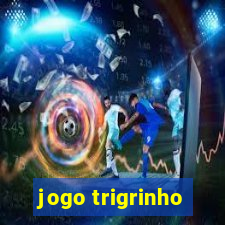 jogo trigrinho